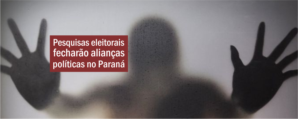 Pesquisas eleitorais fecharão alianças políticas no Paraná