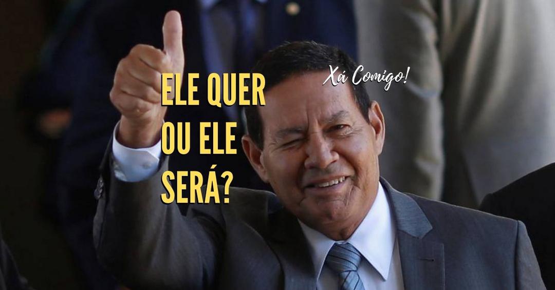 Hamilton Mourão quer ou será presidente do Brasil?